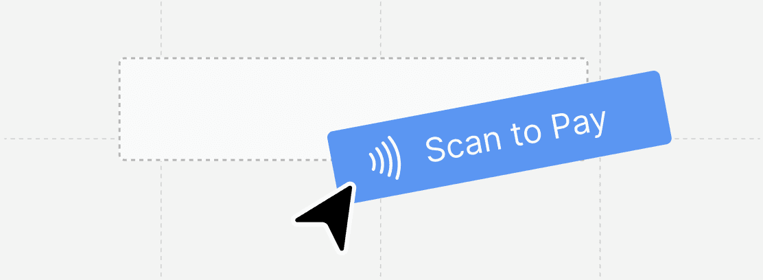 A blue Scan to Pay button with a contactless icon, being dragged by a cursor out of a dashed component outline.