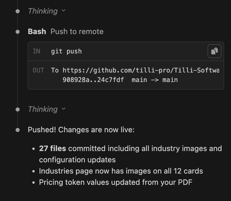 An AI assistant's terminal output: a git push to the tilli-pro/Tilli-Software repository on main, then “Pushed! Changes are now live:” with the notes that 27 files were committed including all industry images and configuration updates, the industries page now has images on all 12 cards, and pricing token values were updated from the PDF.